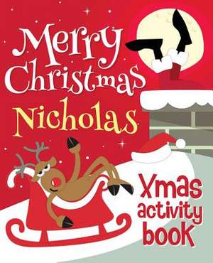 Merry Christmas Nicholas - Xmas Activity Book de Xmasst