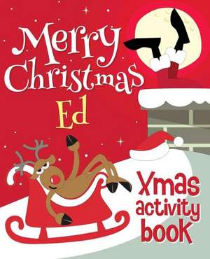 Merry Christmas Ed - Xmas Activity Book de Xmasst