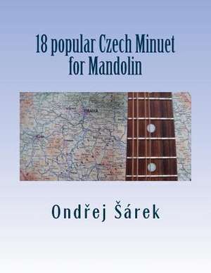 18 Popular Czech Minuet for Mandolin de Ondrej Sarek