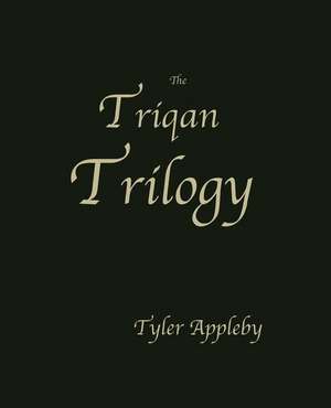 The Triqan Trilogy Set de Tyler Appleby