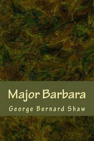 Major Barbara de George Bernard Shaw