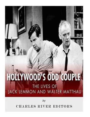 Hollywood's Odd Couple de Charles River Editors