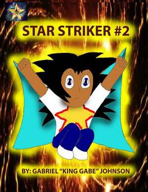 Star Striker #2 de Gabriel Johnson