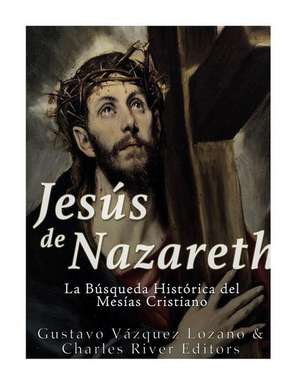 Jesus de Nazareth de Gustavo Vazquez Lozano