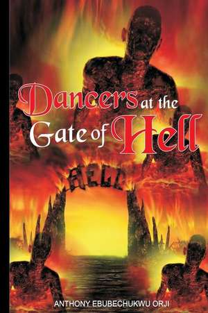 Dancers at the Gate of Hell de Anthony Orji