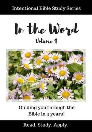 In the Word (Intentional Bible Study Series Vol. 1) de Sheri Graham