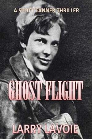 Ghost Flight de MR Larry E. Lavoie