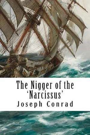 The Nigger of the 'Narcissus' de Joseph Conrad