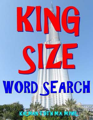 King Size Word Search de Kalman Toth M. a. M. Phil