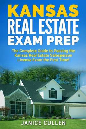 Kansas Real Estate Exam Prep de Cullen, Janice