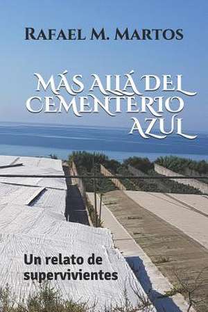 Mas Alla del Cementerio Azul de Vilchez, Rafael M. Martos