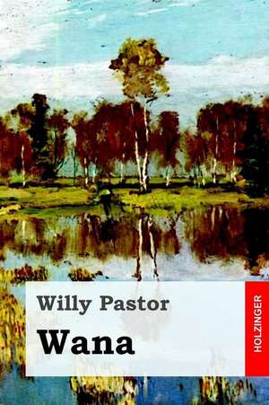 Wana de Willy Pastor