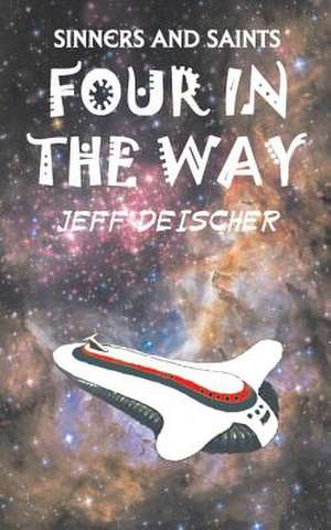 Four in the Way de Jeff Deischer