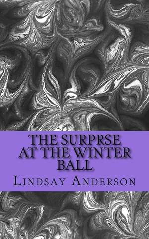 The Surprse at the Winter Ball de Lindsay Anderson