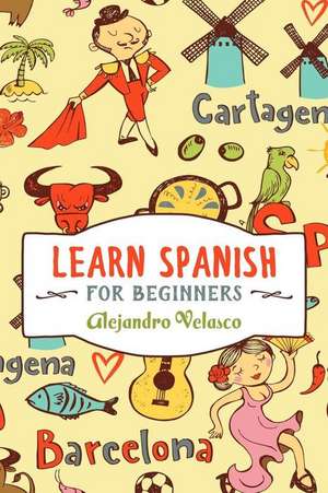 Learn Spanish de Alejandro Velasco