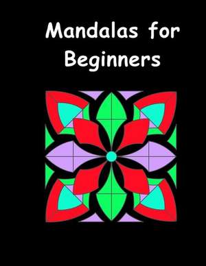 Mandalas for Beginners de Publishing, Brothers