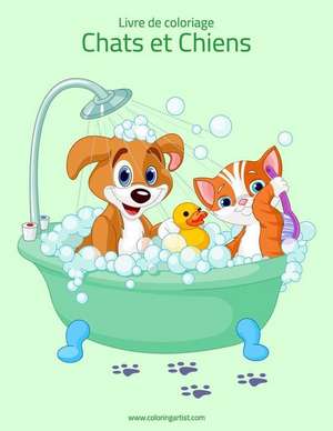 Livre de Coloriage Chats Et Chiens 1 de Nick Snels