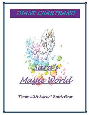 Sara's Magic World de Diane Chartrand