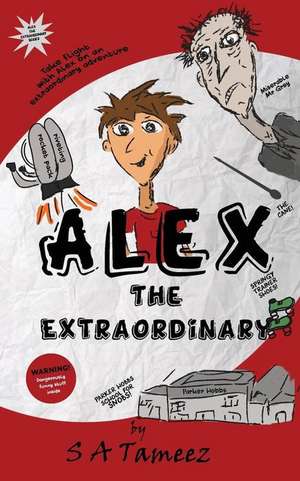 Alex the Extraordinary de Tameez, S. a.