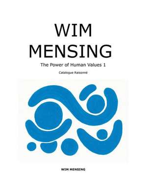 Wim Mensing the Power of Human Values 1 de Wim Mensing