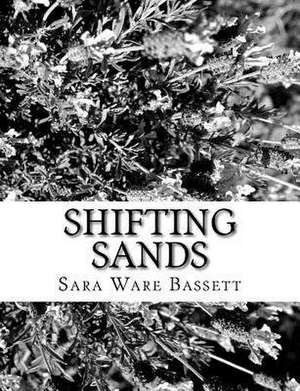 Shifting Sands de Sara Ware Bassett
