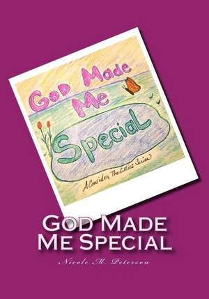 God Made Me Special de Peterson, Nicole M.