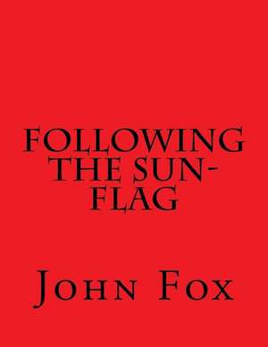 Following the Sun-Flag de John Fox