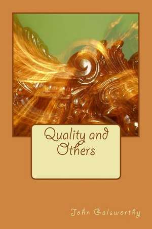 Quality and Others de John Galsworthy