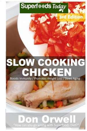 Slow Cooking Chicken de Don Orwell