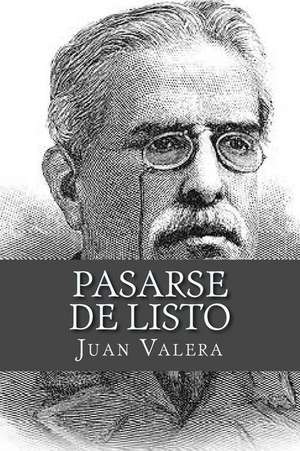 Pasarse de Listo de Juan Valera