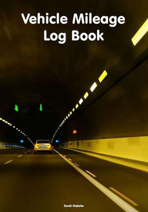 Vehicle Mileage Log Book de David Webster