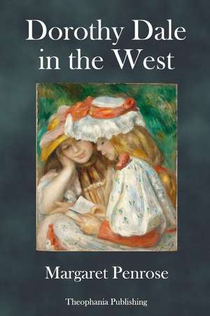 Dorothy Dale in the West de Margaret Penrose