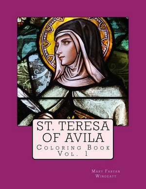 St. Teresa of Avila Coloring Book de Mary Fabyan Windeatt