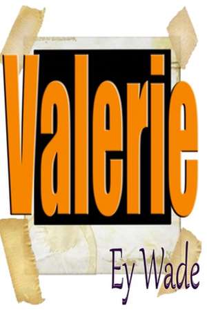 Valerie de Ey Wade