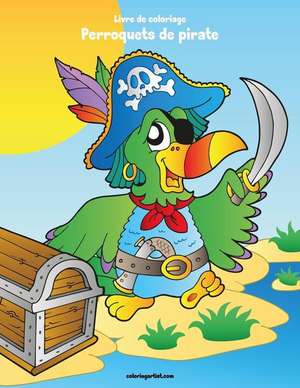 Livre de Coloriage Perroquets de Pirate 1 de Nick Snels