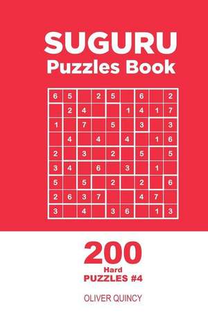 Suguru - 200 Hard Puzzles 9x9 (Volume 4) de Quincy, Oliver