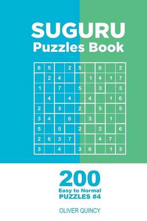 Suguru - 200 Easy to Normal Puzzles 9x9 (Volume 4) de Quincy, Oliver