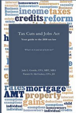 Tax Cuts and Jobs ACT de Gentile Cpa, Julie L.