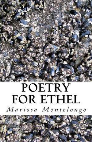 Poetry for Ethel de Montelongo, Marissa G.