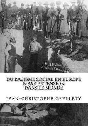 Du Racisme Social En Europe de Jean-Christophe Grellety