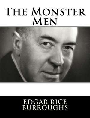 The Monster Men de Edgar Rice Burroughs