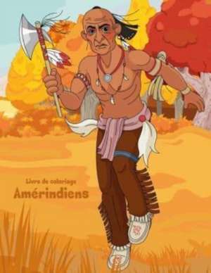 Livre de Coloriage Amerindiens 1 de Nick Snels