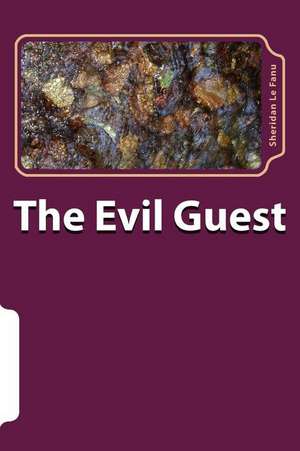 The Evil Guest de Sheridan Le Fanu