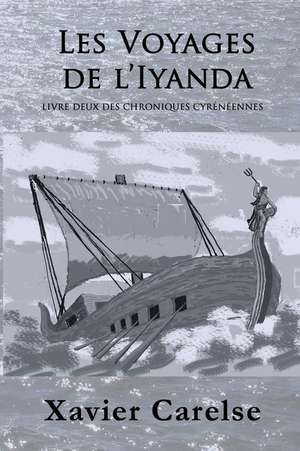 Les Voyages de L'Iyanda de Dr Xavier Francis Carelse