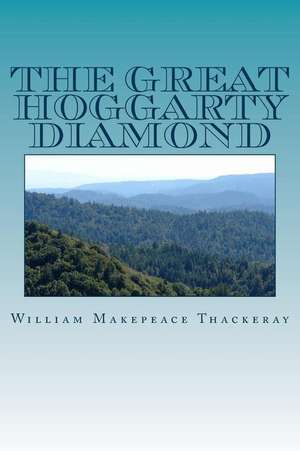 The Great Hoggarty Diamond de William Makepeace Thackeray