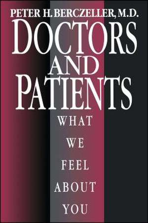 Doctors and Patients, What We Feel about You de Peter Berczeller