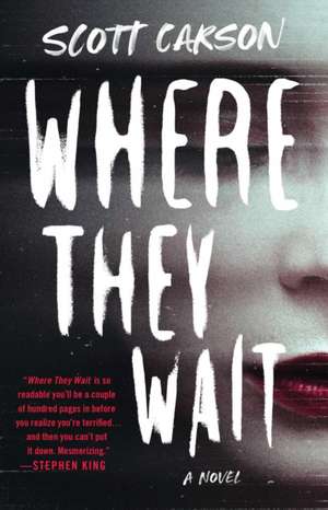 Where They Wait de Scott Carson