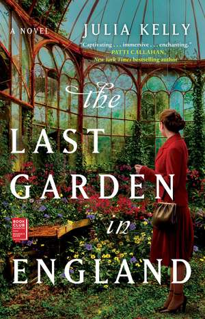 The Last Garden in England de Julia Kelly