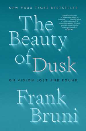 The Beauty of Dusk de Frank Bruni