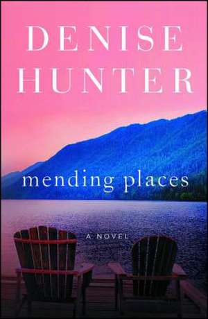 Mending Places de Denise Hunter